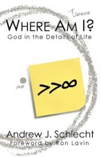 Where Am I?: God in the Details of Life