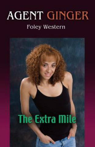 Agent Ginger: The Extra Mile