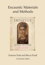 Encaustic Materials and Methods: A facsimile edition