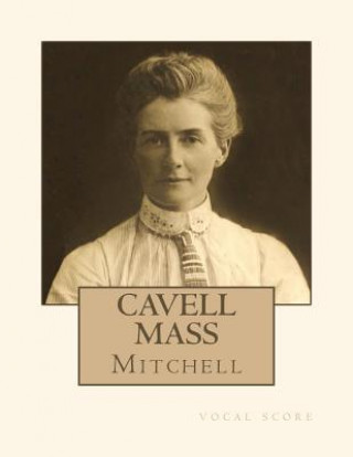 Cavell Mass: Vocal Score