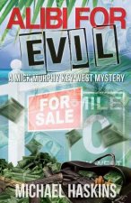 Alibi for Evil: A Mick Murphy Key West Mystery