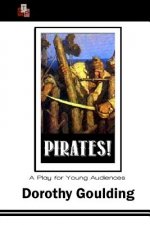 Pirates!: A Play for Young Audiences