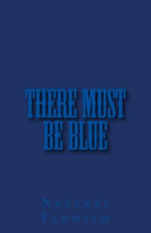 There Must Be Blue