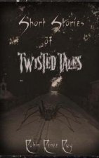 Short Stories of Twisted Tales