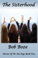 The Sisterhood: Horses of Tir Na Nog Book 2