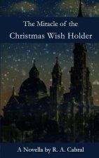 The Miracle of the Christmas Wish Holder
