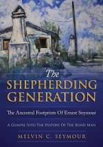 The Shepherding Generation: The Ancestral Footprints Of Ernest Seymour