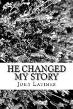 He Changed My Story
