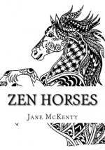 Zen Horses: Drawing Amazing Zen Doodle Horses!