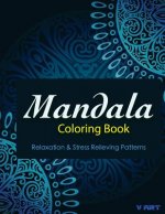 Mandala Coloring Book: Coloring Books for Adults: Stress Relieving Patterns