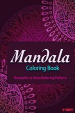 Mandala Coloring Book: Coloring Books for Adults: Stress Relieving Patterns