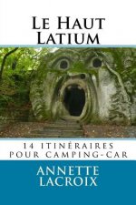 Le Haut Latium: 14 itinéraires pour camping-car