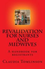 Revalidation for nurses and midwives: A handbook for registrants