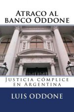 Atraco al banco Oddone: Justicia cómplice en Argentina