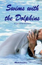 Swims with the Dolphins: A personal account