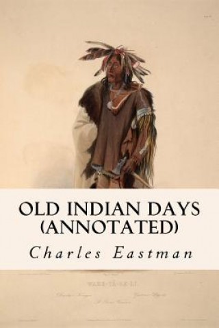 Old Indian Days (annotated)