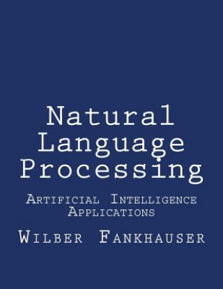 Artificial Intelligence Applications: Natural Language Processing