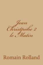 Jean Christpohe 2 le Matin