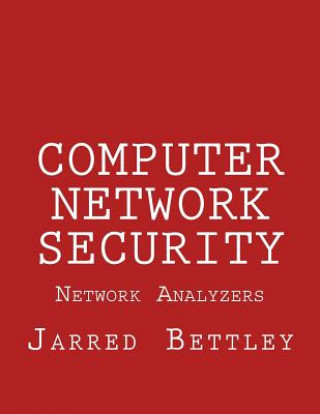 Computer Network Security: Network Analyzers