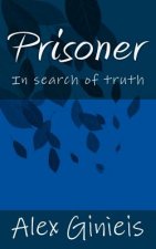 Prisoner: In search of truth