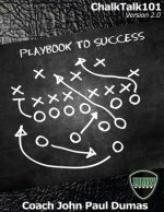 ChalkTalk101 Version 2.0: The Playbook to Success
