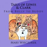 Tails of Lewis & Clark: From Bully to Buddy