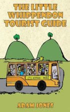 The Little Whippendon Tourist Guide: Little Whippendon Omnibus