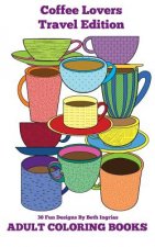 Adult Coloring Books: Coffee Lovers