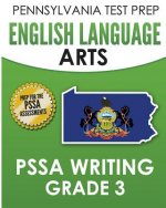 PENNSYLVANIA TEST PREP English Language Arts PSSA Writing Grade 3: Covers the Pennsylvania Core Standards