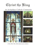 Christ the King: An Atchafalaya Catholic Community