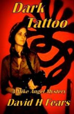Dark Tattoo: A Mike Angel Mystery