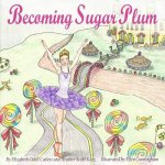 Becoming Sugar Plum