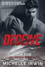 Deceive: (Declan Reede: The Untold Story #2)