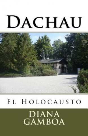 Dachau: El Holocausto