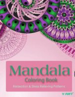 Mandala Coloring Book: Coloring Books for Adults: Stress Relieving Patterns