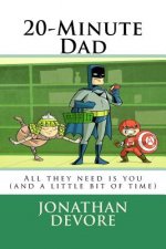 20-Minute Dad: A Simple Idea With Big Results