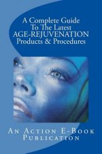 A Complete Guide To The Latest AGE-REJUVENATION Products