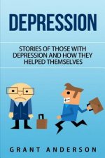 Depression: Stories of Those With Depression and How They Helped Themselves