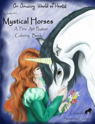 Mystical Horses Vol. #2 Poster: Poster Coloring Book (Samantha Covington)(Miękka)