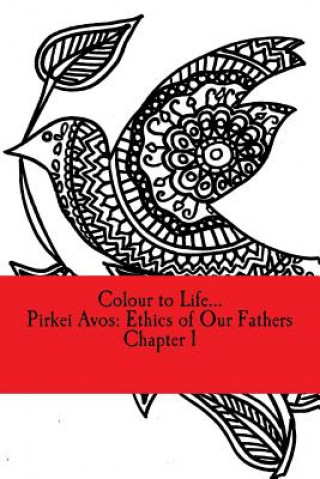 Colour to Life...: Pirket Avos Chapter 1