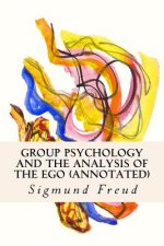 Group Psychology and the Analysis of the Ego (annotated)