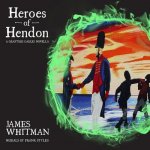 Heroes of Hendon: A Grafters Gables Novella