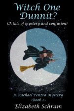 Witch One Dunnit? (A Tale of Mystery and Confusion): A Rachael Penzra Mystery