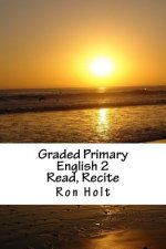 Graded Primary English 2: Read, Recite
