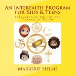 An Interfaith Program for Kids & Teens: Presented by The Golden Thread of Truth