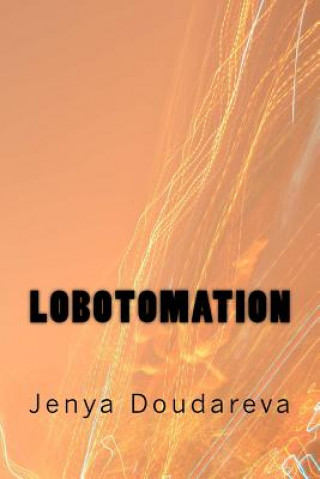 Lobotomation