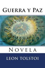 Guerra y Paz: Novela