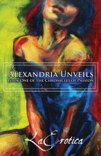 Chronicles of Passion: Alexandria Unveils