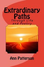 Extrardinary Paths: Through Life and Poetry