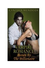 Vampire Romance: Bitten by The Billionaire